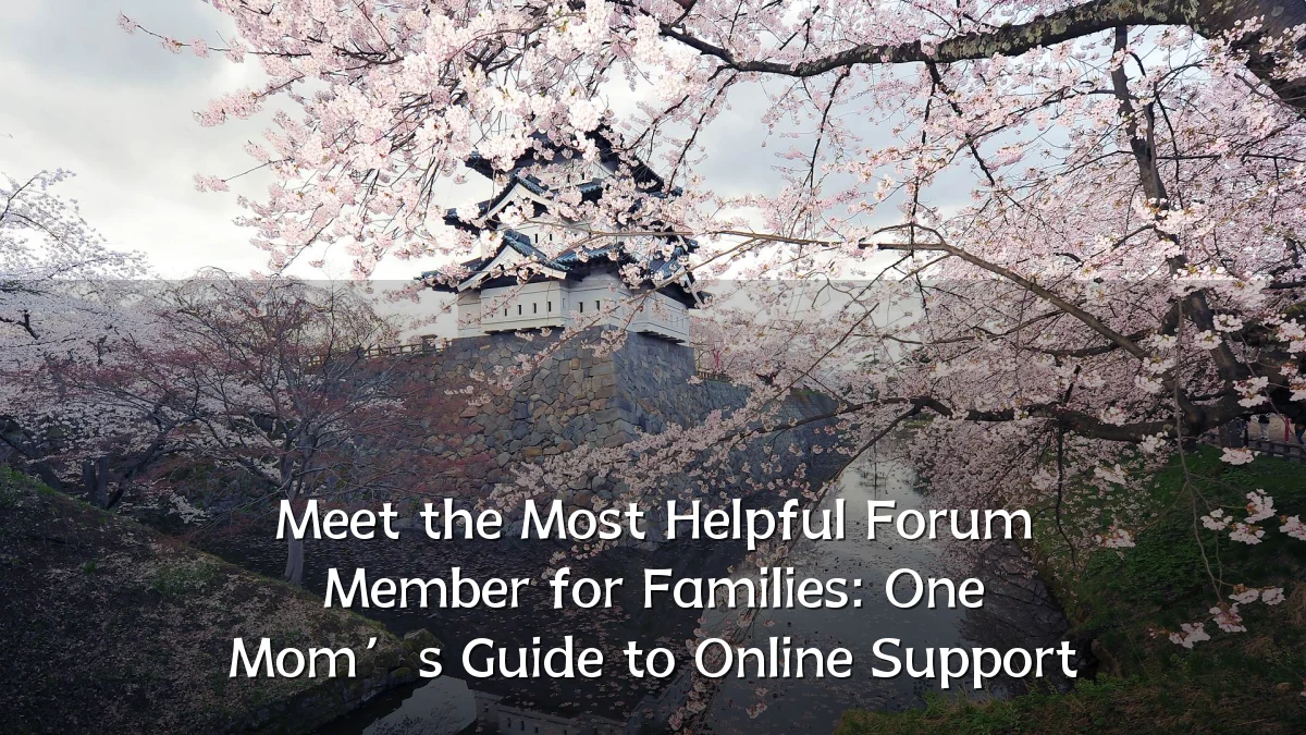 Meet the Most Helpful Forum Member for Families: One Mom’s Guide to Online Support